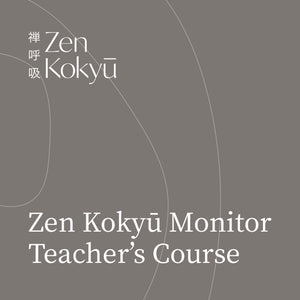 Zen Kokyu Monitor Teacher’s Course (Oct 27–31, 2025)